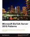 Microsoft BizTalk Server 2010 Patterns by Dan Rosanova