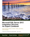 Microsoft SQL Server 2012 Integration Services: An Expert Cookbook by Reza Rad, Pedro Perfeito