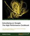 Advertising on Google: The High Performance Cookbook by Kristina Cutura