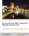 Microsoft Dynamics Crm 2011 Applications (Mb2-868) Certification Guide by Danny Varghese