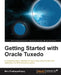 Getting Started with Oracle Tuxedo by Birupaksha Chattopadhayay, Biru Chattopadhayay