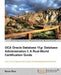 Oracle Database 11g Administration I Certification Guide by Steve Ries