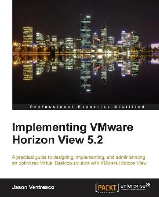Implementing Vmware Horizon View 5.2 by Jason Ventresco