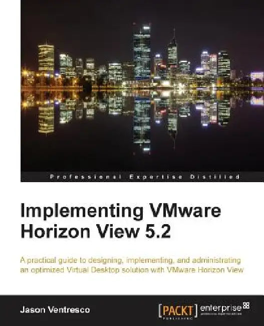 Implementing Vmware Horizon View 5.2 by Jason Ventresco