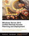 Windows Server 2012 Unified Remote Access by Erez Ben-Ari, Bala Natarajan