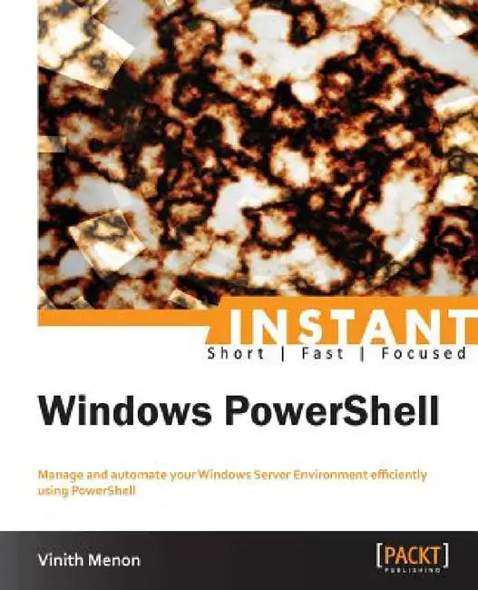 Instant Windows PowerShell by Vinith Menon