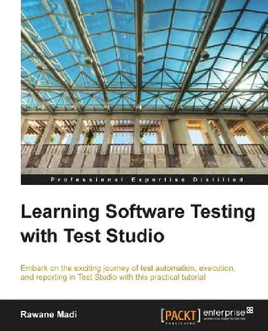 Learning Software Testing with Test Studio by Rawane Madi