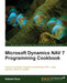 Microsoft Dynamics NAV 7 Programming Cookbook by Rakesh Raul