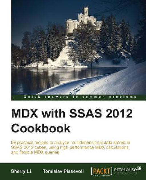 MDX with Microsoft SQL Server 2012 Analysis Services Cookbook by Sherry Li