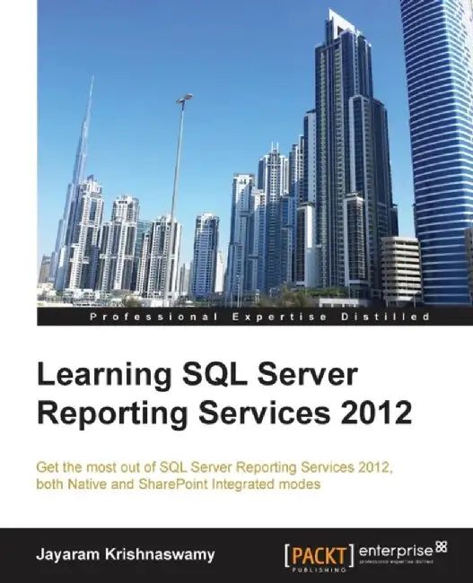 Learning Sql Server Reporting Services 2012 by Jayaram Krishnaswamy