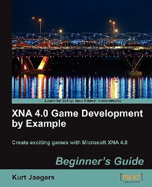 Xna 4.0 Game Development by Example: Beginner's Guide by Kurt Jaegers