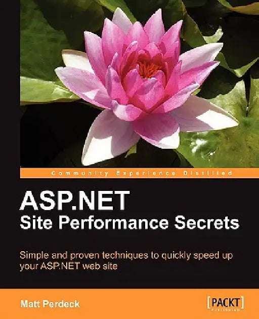 ASP.Net Site Performance Secrets by Matt Perdeck