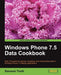 Windows Phone 7.5 Data Cookbook by Ramesh Thalli