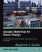 Google Sketchup for Game Design: Beginner's Guide by Robin De Jongh
