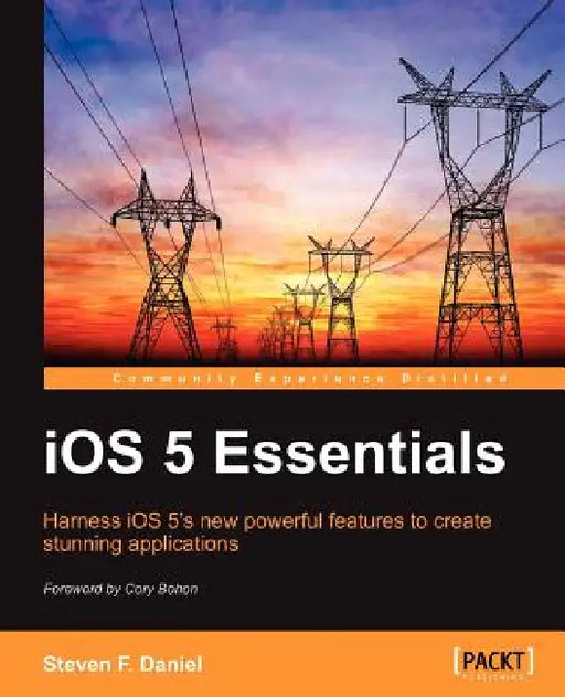 IOS 5 Essentials by Steven Daniel, Steven F. Daniel