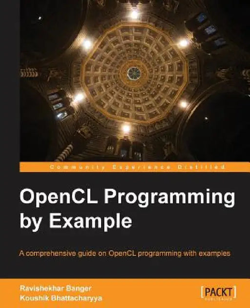 Opencl Programming by Example by Ravishekhar Banger, Banger Bhattacharyya