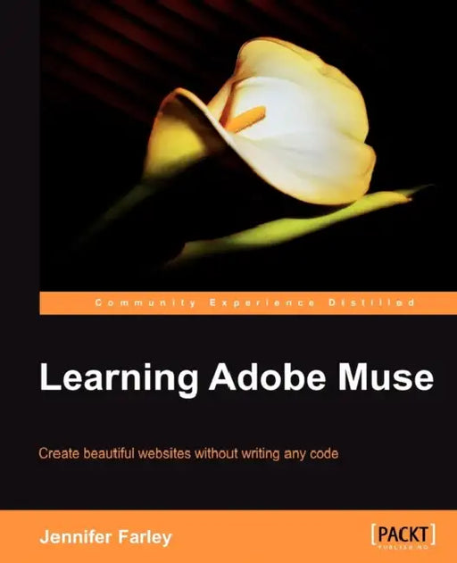 Learning Adobe Muse by Jennifer Farley