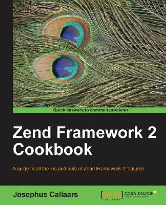 Zend Framework 2 Cookbook by Josephus Callaars
