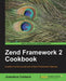 Zend Framework 2 Cookbook by Josephus Callaars