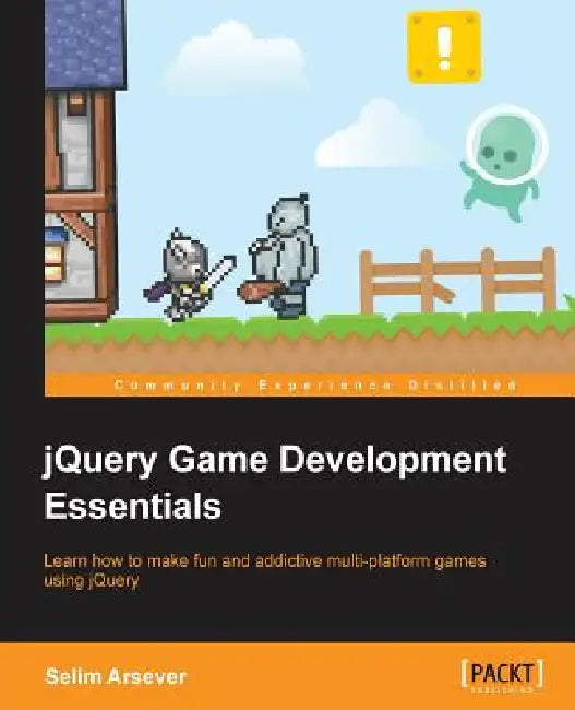 Jquery Game Development Essentials by Selim Arsever
