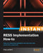 Instant RESS Implementation How-to: Take your responsive websites to the next level with server-side components by Chip Lambert