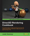 Direct3D Rendering Cookbook by Justin Stenning