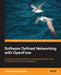 Software Defined Networking With Openflow by Siamak Azodolmolky