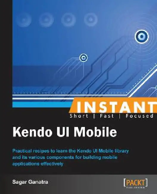 Instant Kendo UI Mobile How-to by Sagar Ganatra