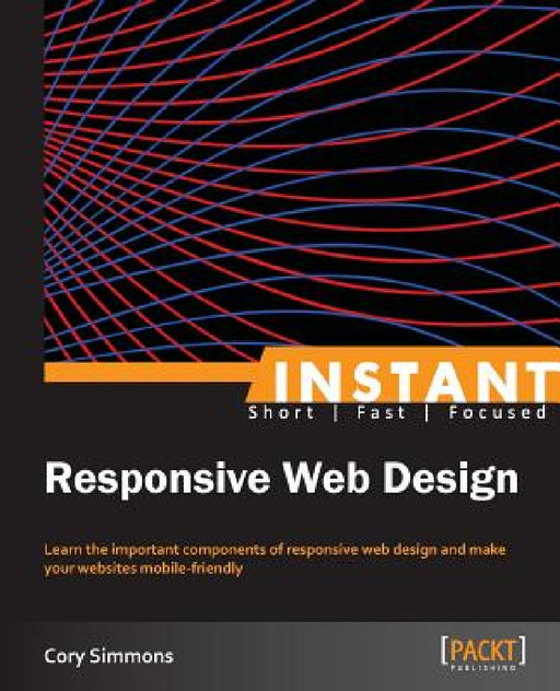 Instant Responsive Web Design by Cory Simmons