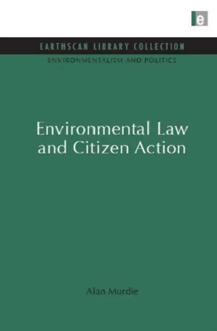 Environmental Law and Citizen Action by Alan Murdie