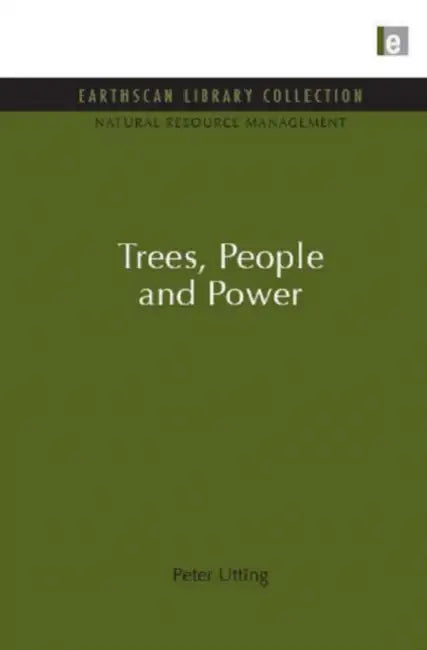 Trees, People And Power by Peter Utting