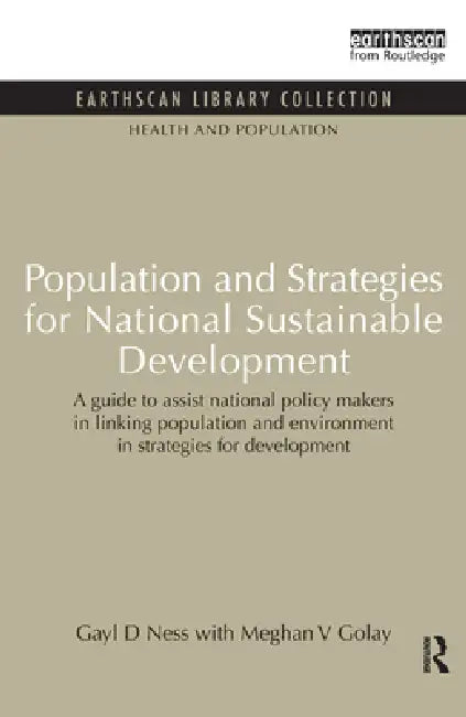 Population and Strategies for National Sustainable Development by Gayl D. Ness