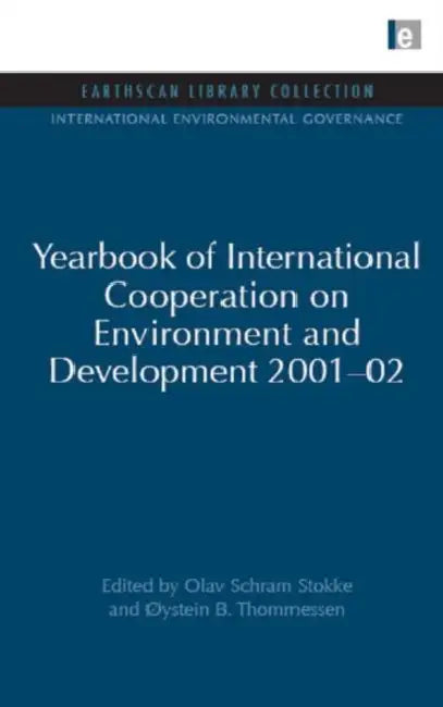 Yearbook Of International Cooperation On Environment And Development 2001-02 by Olav Schram Stokke