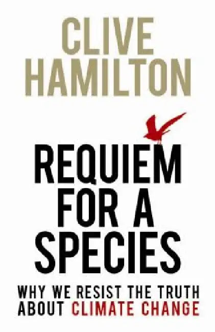 Requiem for a Species by Clive Hamilton