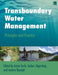 Transboundary Water Management: Principles and Practice by Anton Earle