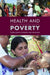 Health and Poverty: Global Health Problems and Solutions by Gijs Walraven