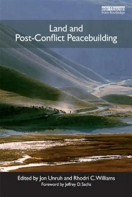 Land and Post-Conflict Peacebuilding by Jon Unruh