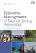 Economic Management of Marine Living Resources: A Practical Introduction by David Whitmarsh