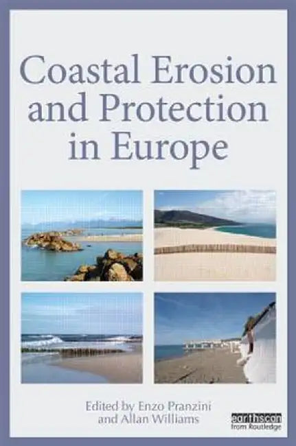 Coastal Erosion and Protection in Europe by Enzo Pranzini