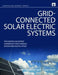 Grid-Connected Solar Electric Systems: The Earthscan Expert Handbook for Planning, Design and Installation by Geoff Stapleton