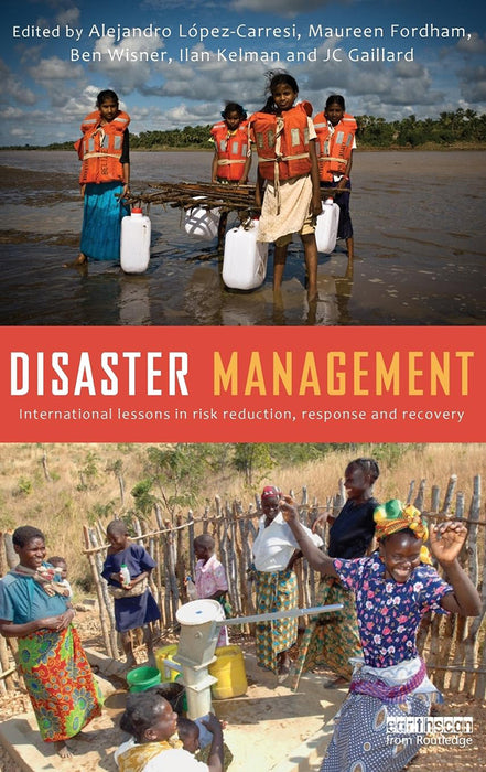 Disaster Management: International Lessons in Risk Reduction, Response and Recovery by Alejandro Lopez-Carresi, Others