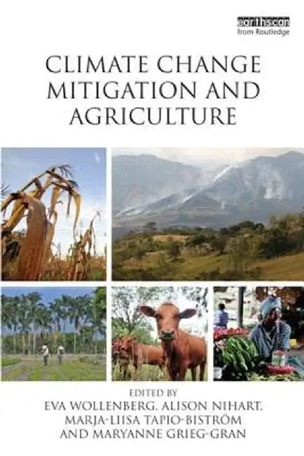 Climate Change Mitigation and Agriculture by Eva Wollenberg