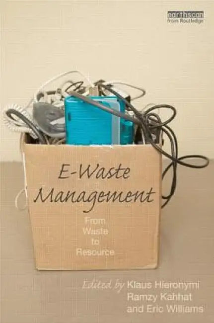 E-Waste Management: From Waste to Resource by Klaus Hieronymi