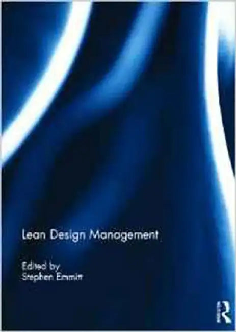 Lean Design Management by Stephen Emmitt