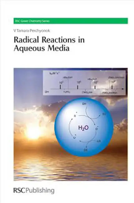 Radical Reactions In Aqueous Media by Tamara Perchyonok