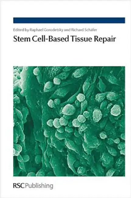 Stem Cell-Based Tissue Repair by Raphael Goradetsky