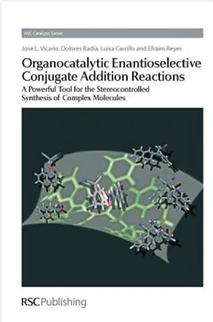 Organocatalytic Enantioselective Conjugate Addition Reactions by Jose L Vicario