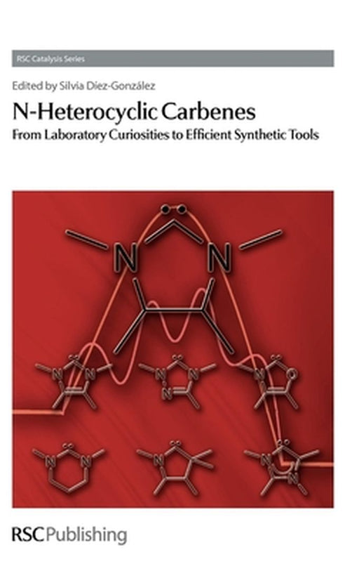 N-Heterocyclic Carbenes by Silvia Diez-Gonzalez