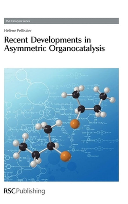 Recent Developments In Asymmetric Organocatalysis by RSC Publishing