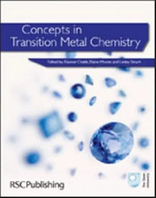 Concepts in Transition Metal Chemistry by Eleanor Crabb, E. A. Moore, Lesley E. Smart